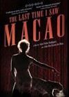 The Last Time I Saw Macao (2012).jpg